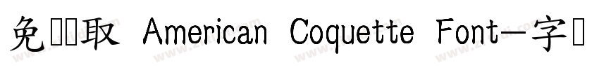 免费获取 American Coquette Font字体转换